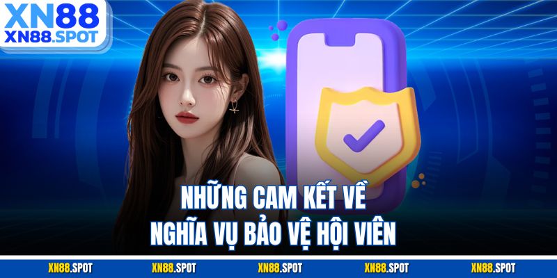 Những cam kết về nghĩa vụ bảo vệ hội viên